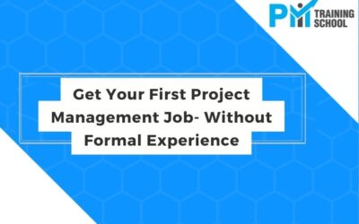 Get Your First Project Management Job- Without Formal Experience