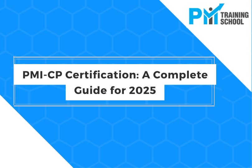 PMI-CP Certification: A Complete Guide for 2025